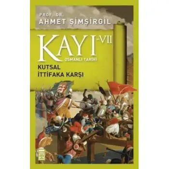 Timaş Kayı 7 Kutsal İttifaka Karşı
