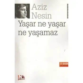 Nesin Yaşar Ne Yaşar Ne Yaşamaz