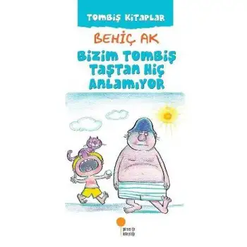Günışığı Bizim Tombiş Taştan Hiç Anlamıyor