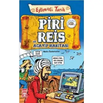 Timaş Piri Reis Ve Acayip Haritası