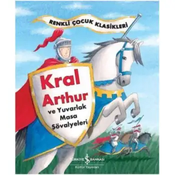 İby Kral Arthur Ve Yuv Masa Şovalyeleri