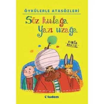 Tudem Öykülerle Atasözleri Söz Kulağa Yazı Uzağa