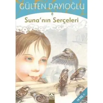 Altın Suna Nın Serçeleri (Gökkuş. Diz.)