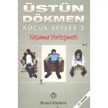 Remzi Yaşama Yerleşmek Küçük Şeyler 3