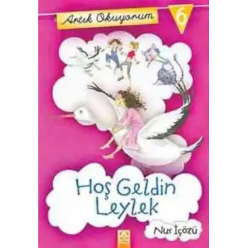 Altın Artık Okuyorum 6 Hoşgeldin Leylek