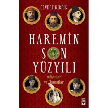 Timaş Haremin Son Yüzyılı