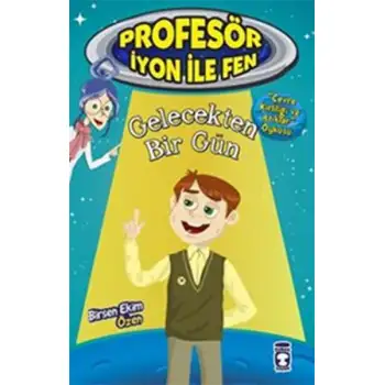 Timaş Profesör İyon İle Fen 2 Gelecekten Bir Gün
