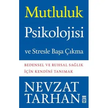 Timaş Mutluluk Psikolojisi Ve Stresle Başa Çıkma