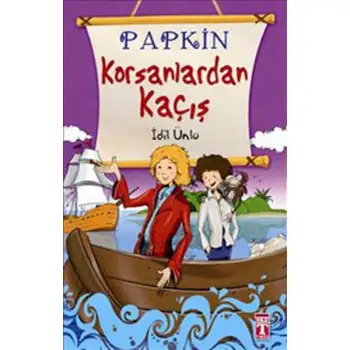 Timaş Papkin Korsanlardan Kaçış