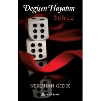 Epsilon Değişen Hayatım Zehir Neslihan Gedik
