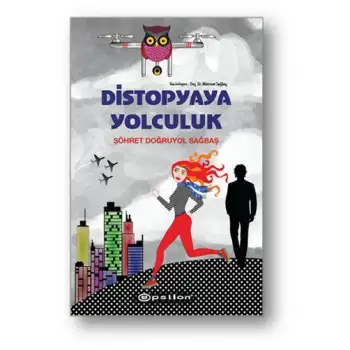 Epsilon Distopyaya Yolculuk / Şöhret Doğruyol Sa