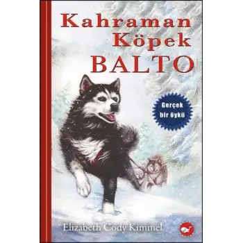 Beyazbalina Kahraman Köpek Balto