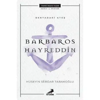 Erdem Barbaros Hayreddin - Deryadaki Ateş