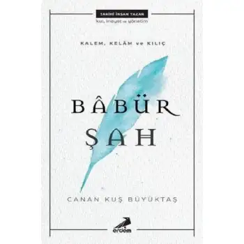 Erdem Babür Şah / Kalem Kelam Kılıç