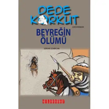 Bilgeoğuz Dede Korkut Beyreğin Ölümü