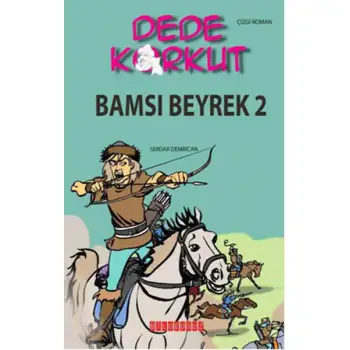 Bilgeoğuz Dede Korkut Bamsı Beyrek 2