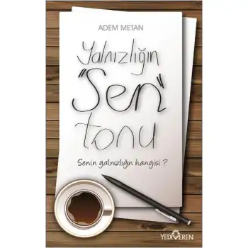 Yediveren Yalnızlığın Sen Tonu Adem Metan