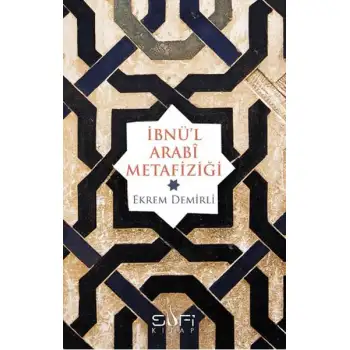 Sufi İbnül Arabi Metafiziği