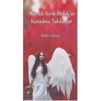 Egemen Kanadı Kırık Melekin Kanadına Takılanlar