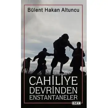 Ozan Cahiliye Devrinden Enstantaneler