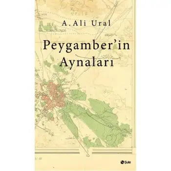 Şule Peygamberin Aynaları