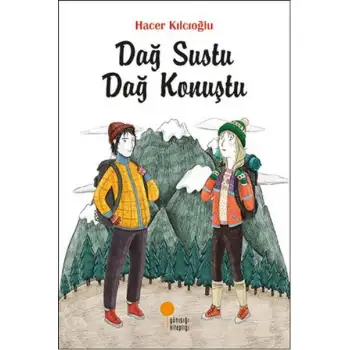 Günışığı Dağ Sustu Dağ Konuştu