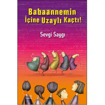 Günışığı Babaannemin İçine Uzayllı Kaçtı