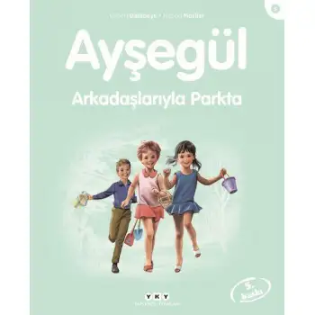 Yky Ayşegül Serisi 05 Arkadaşlarıyla Parkta