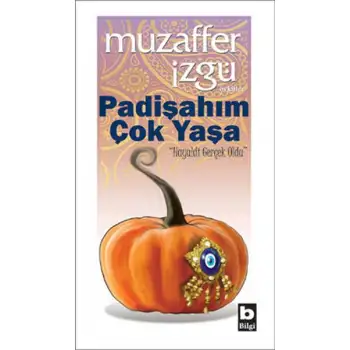 Bilgi Padişahım Çok Yaşa