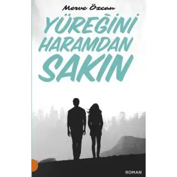 Portakal Yüreğini Haramdan Sakın