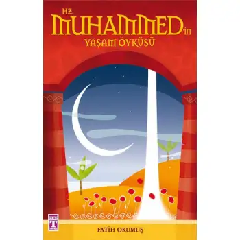 Timaş Hz.Muhammed İn Yaşam Öyküsü (Fatih Okumuş)