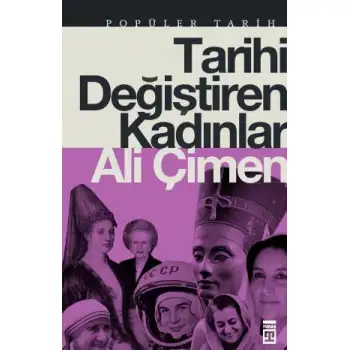 Timaş Tarihi Değiştiren Kadınlar