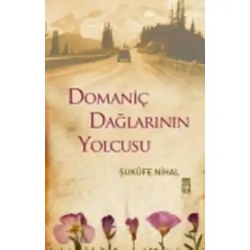 Timaş Domaniç Dağlarının Yolcusu