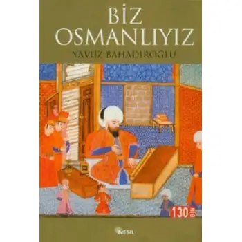 Nesil/ Biz Osmanlıyız