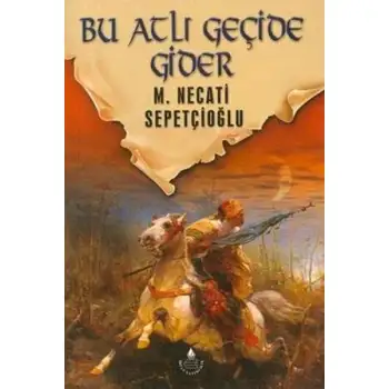 İrfan Bu Atlı Geçıde Gıder
