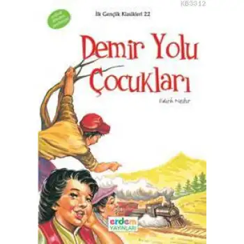Erdem Demiryolu Çocukları İlk Gençlik Dizisi
