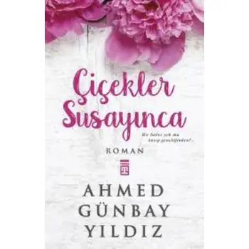 Timaş Çiçekler Susayınca