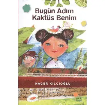 Günışığı Bugün Adım Kaktüs Benim