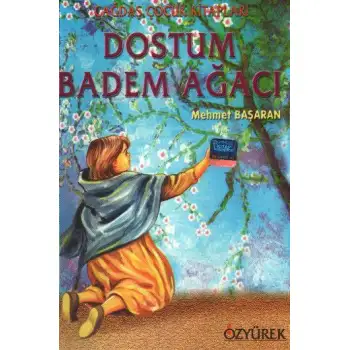 Özyürek Dostum Badem Ağacı