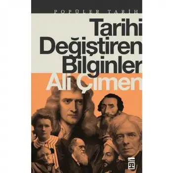 Timaş Tarihi Değiştiren Bilginler