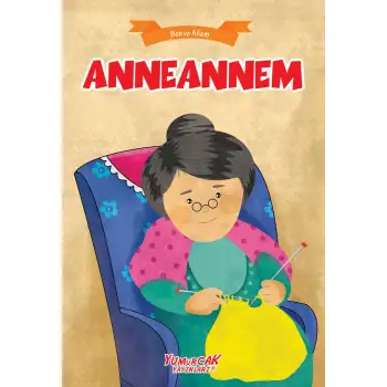 Yumurcak Ben Ve Ailem Serisi Anneannem