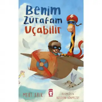 Timaş Benim Zürafam Uçabilir