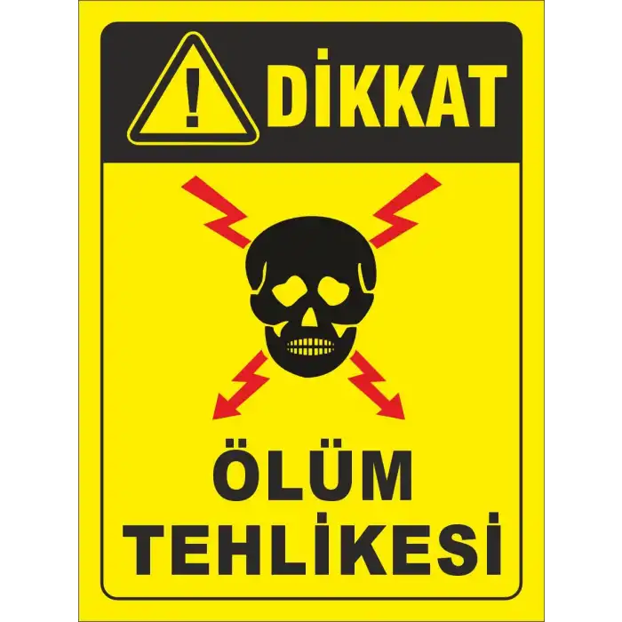 Dikkat Ölüm Tehlikesi