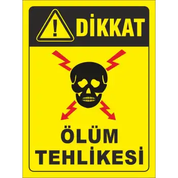 Dikkat Ölüm Tehlikesi