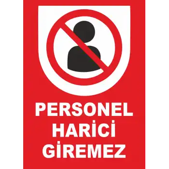 Personel Harici Giremez Levhası