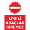 LPGli Araç Giremez