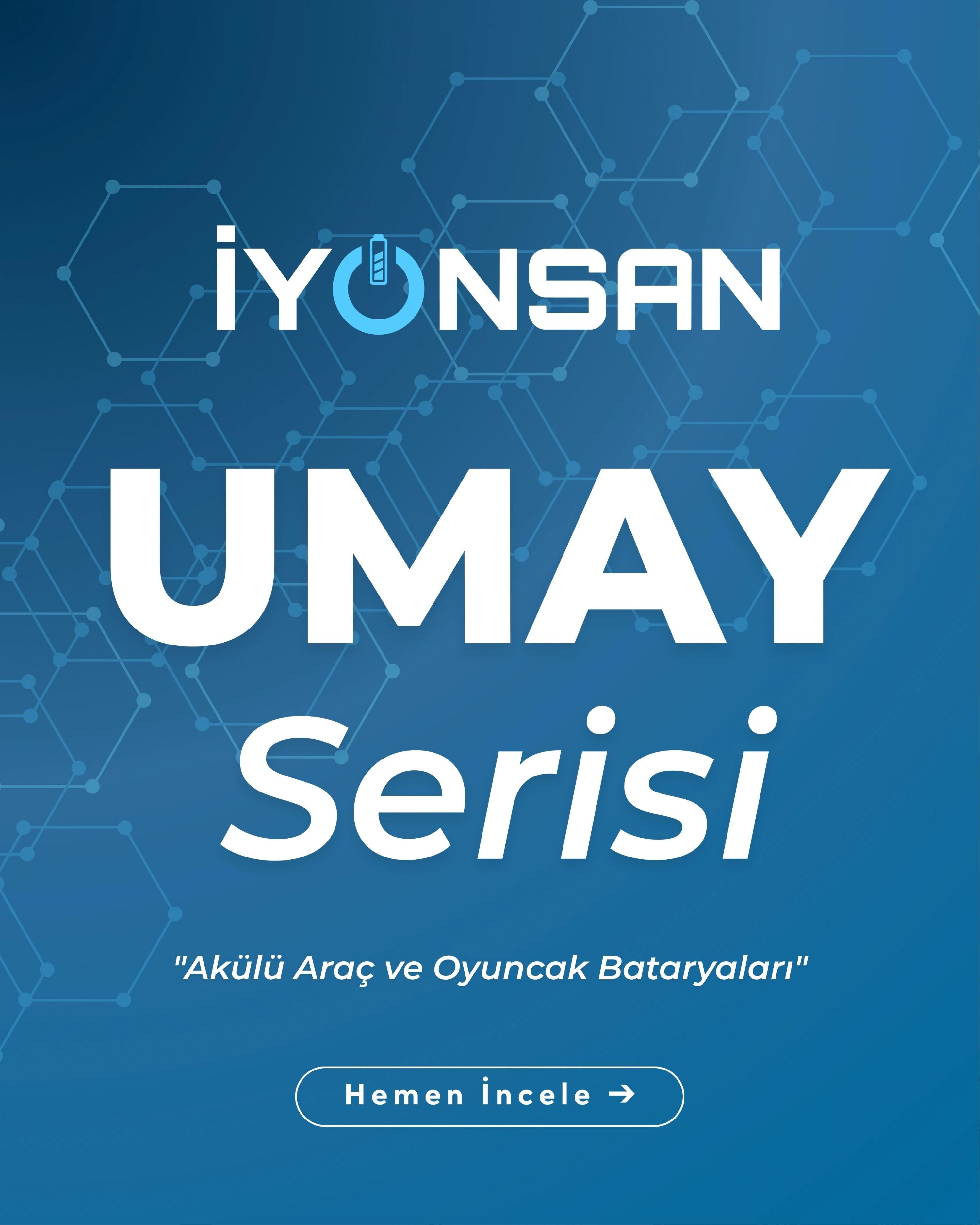 Umay Serisi | Akülü Araç ve Oyuncak Bataryaları