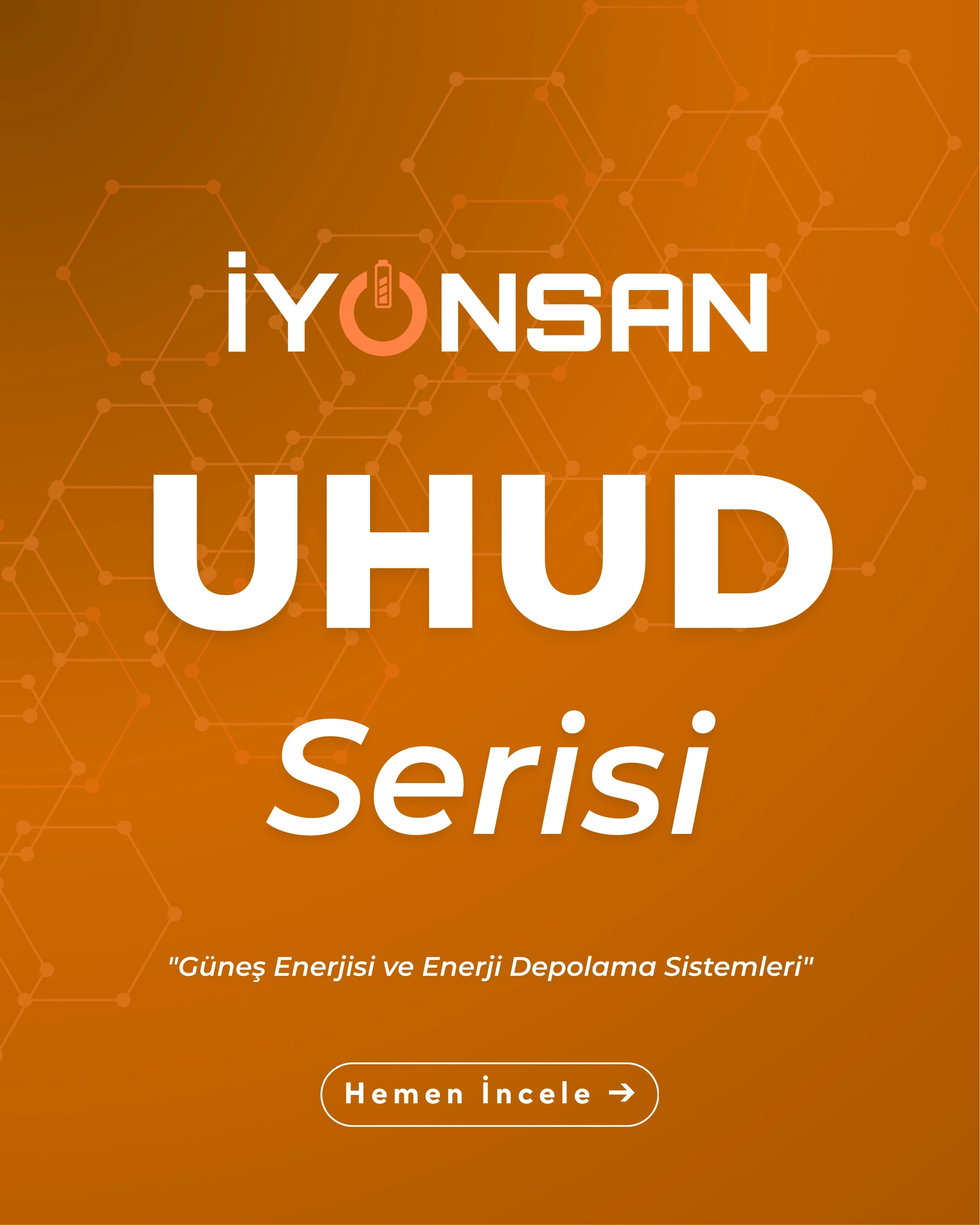 Uhud Serisi | Güneş Enerjisi (Solar) Bataryaları