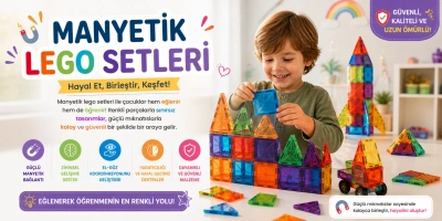 Manyetik Lego Setleri ile Çocuklar İcin Eğlenceli ve Ögretici Oyun Dünyası