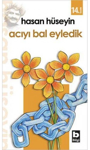 Acıyı Bal Eyledik
